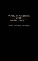 Richard C. Tessler (U. A.) | Family Experiences With Mental Illness | Buch