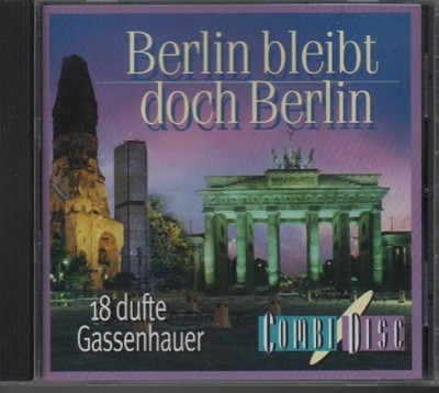 CD - BERLIN BLEIBT DOCH BERLIN / 18 DUFTE GASSENHAUER '' ZUSTAND SEHR GUT #X171#