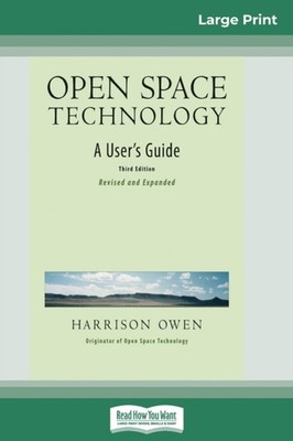 Owen - Open Space Technology  A User's Guide 16pt Large Print Edition - X555z