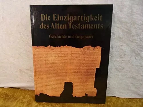 Die Einzigartigkeit des Alten Testaments: Geschichte und Gegenwart, S. Gafni Shl - Bild 1 von 1