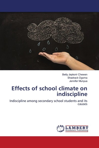 Betty Jepkorir Chewen (U. A.) | Effects Of School Climate On Indiscipline | Buch-image