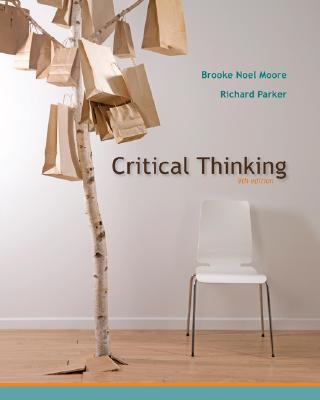 Critical Thinking, Ninth Edition by Moore, Brooke Noel