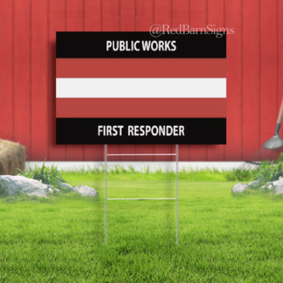 #ad PUBLIC WORKS FIRST RESPONDER yard sign with metal stakes $19.19