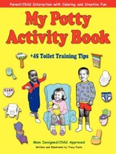 My Potty Activity Book 45 Toilet Training Tips: Potty Training Workbook with-,