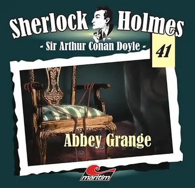 Sherlock Holmes 41: Abbey Grange - Sir Arthur Conan Doyle