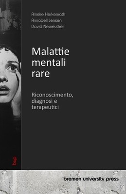 Malattie mentali rare: Riconoscimento, diagnosi e terapeutici by Annabell Jensen