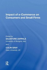 Impact of e-Commerce on Consumers and Small Firms Salvatore Zappala Taschenbuch