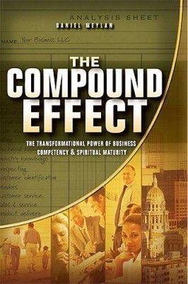 The Compound Effect - Paperback By Meylan, Daniel R. - VERY GOOD