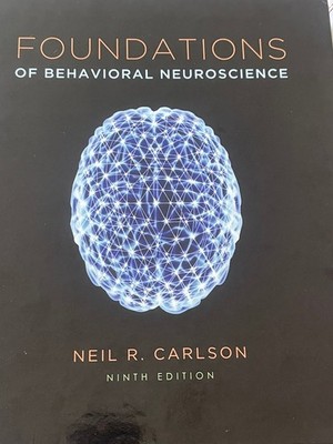 Foundations of Behavioral Neuroscience Ninth Edition