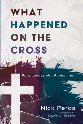 What Happened on the Cross Nick Peros Taschenbuch Englisch 2020 Wipf and Stock