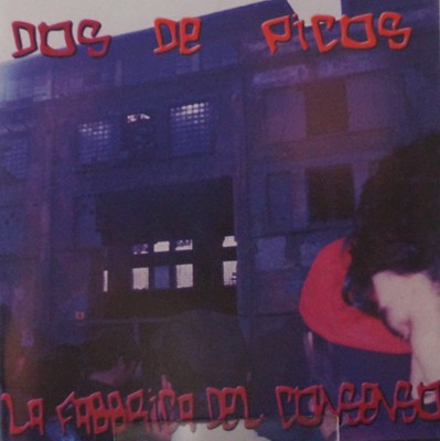 Dos De Picos - La Fabbrica Del Consenso (Punk Ska / ITA)