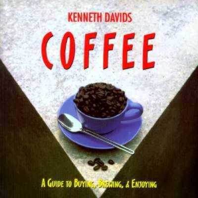 Coffee: A Guide to Buying, Brewing and Enjoying, Fifth Edition - VERY GOOD