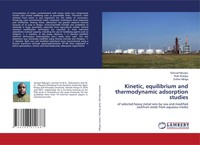 Kinetic, Equilibrium And Thermodynamic Adsorption Studies Samuel Ndung'u (U. A.)