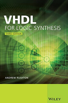VHDL for Logic Synthesis - HardBack NEW Andrew Rushton 2011-04-18