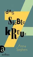 Anna Seghers Das Siebte Kreuz