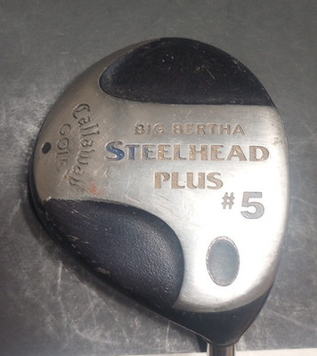 Callaway Big Bertha Steelhead Plus 5 Wood RH Regular Flex Steelhead Plus 42.5''