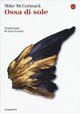 Ossa di sole - McCormack Mike