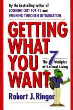 Getting What You Want: The 7 Principles of Rational Living - Hardcover - GOOD