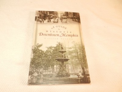 TENNESSEE  Travel Guide     ''A GUIDE TO THE HISTORIC DOWNTOWN MEMPHIS'' Signed