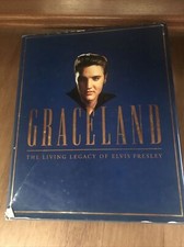 Graceland: The Living Legacy of Elvis Presley - Hardcover By Flippo, Chet King