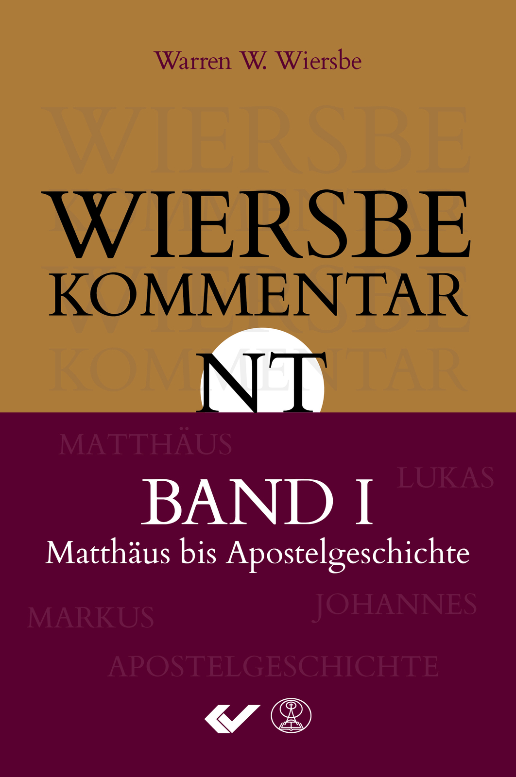 Warren W. Wiersbe / Wiersbe Kommentar Zum Neuen Testament, Band 1