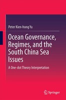 Peter Kien-Hong Yu | Ocean Governance, Regimes, And The South China Sea Issues