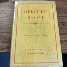 1944 Antique Tale of France & Colonial Pennsylvania Book "Refugee River" HC DJ