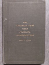 The American Turf With Personal Reminisciences By John Davis
