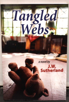 Tangled Webs A Novel By J. W, Sutherland, A Tangled Web of Deception