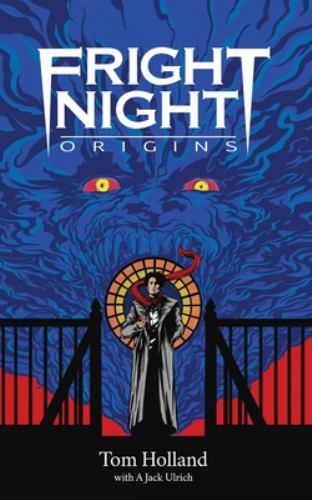 Fright Night: Origins, Holland, Tom,Ulrich, A. Jack, New Book