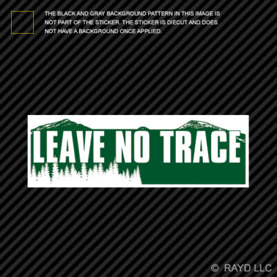 Leave NO Trace Bumper Sticker Die Cut Vinyl hiking hike camp woods forest