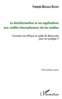 La DéSinformation Et Ses Applications Aux Conflits Internationaux Via Les MéDias
