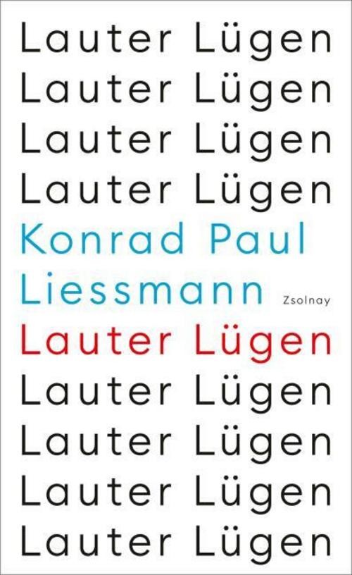 Lauter Lügen Konrad Paul Liessmann