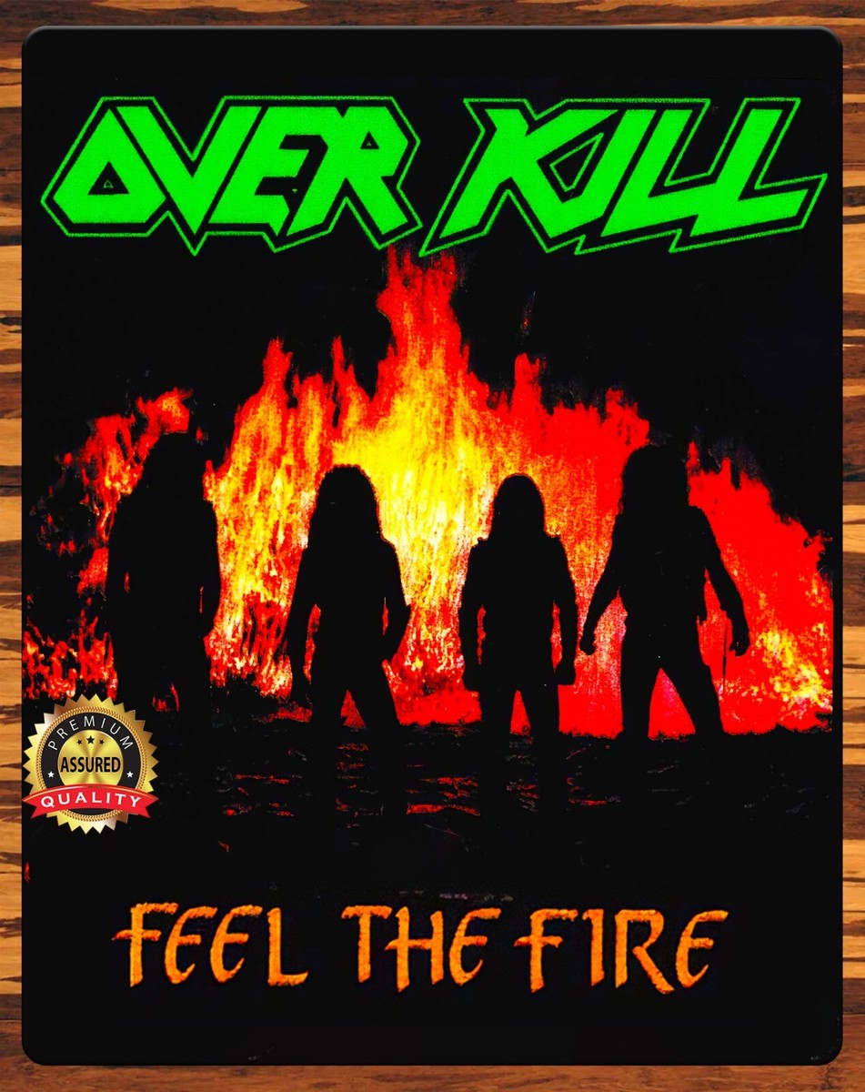 Overkill - Feel The Fire - Music - Metal Sign 11 x 14 | eBay