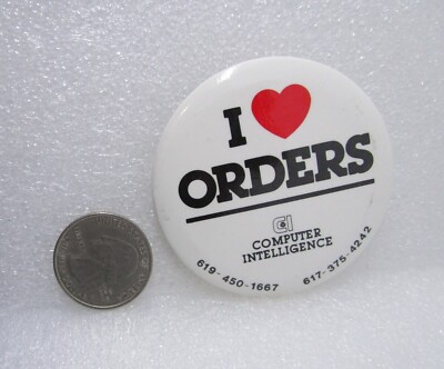 CI Computer Intelligence I Love Orders Advertising Button Pin