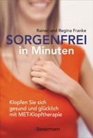 Sorgenfrei In Minuten | Franke, Rainer Franke, Regina | Gebunden | 9783809443247