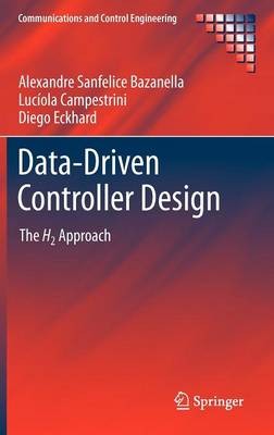 Data-Driven Controller Design - 9789400722996