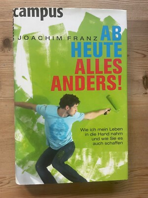 Ab heute alles anders! Joachim Franz, campus, gebunden