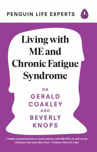 Penguin Life Experts Ser.: Living with ME and Chronic Fatigue Syndrome by ...