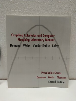 Graphing Calculator and Computer Graphing Laboratory Manual