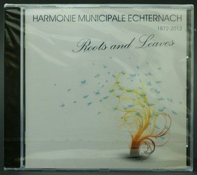 Harmonie Municipale Echternach Roots and Leaves Daniel Heuschen Luxemburg CD OVP
