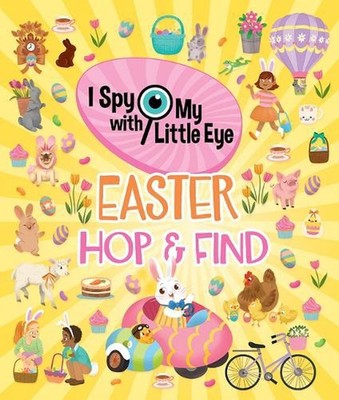 Easter Hop & Find (I Spy with My Little Eye) by Melanie Demmer Hardcover Book
