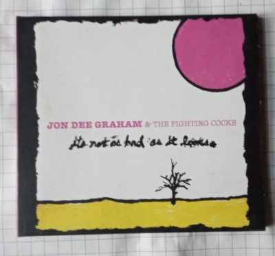 JON DEE GRAHAM ''IT'S NOT AS BAD AS ...'' Blue Rose Records (2) - BLU DP0502