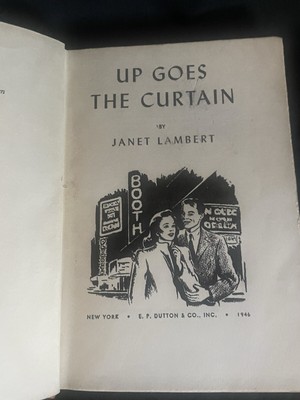 Up Goes The Curtain Janet Lambert A Penny Parrish Story C 1946 Hardback.
