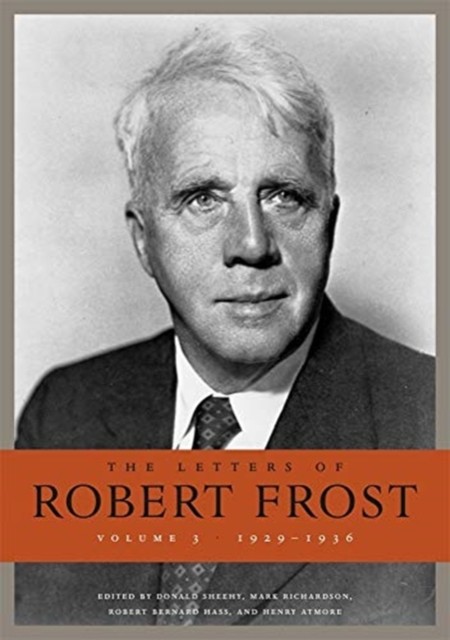 The Letters of Robert Frost Volume 3 by Robert Frost HARDBACK 9780674726659
