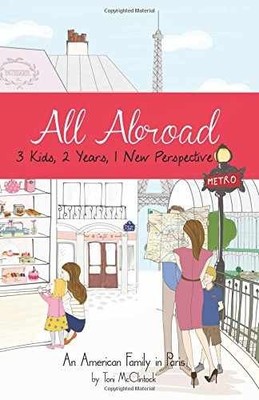 All Abroad: 3 Kids, 2 Years, 1 New - Paperback, by McClintock Toni - Very Good