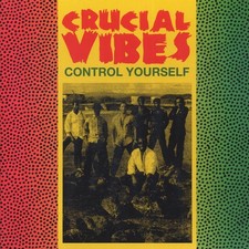 VINYL Crucial Vibes - Control Yourself