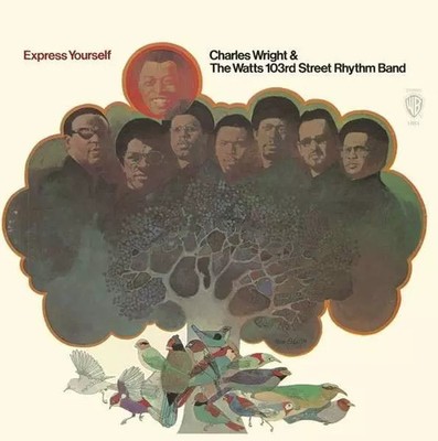 Express Yourself, Charles Wright & The Watts 103rd St Rhythm Band