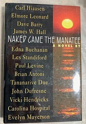Naked Came the Manatee: A Novel, Leonard, Elmore