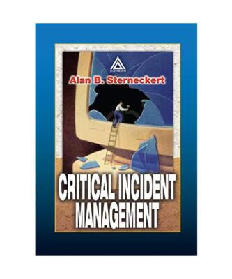 Critical Incident Management, Alan B. Sterneckert